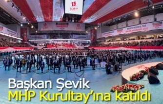 Başkan Şevik MHP Kurultay’ına katıldı
