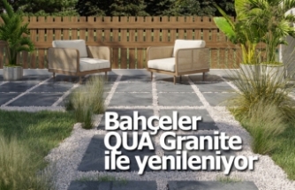 Bahçeler QUA Granite ile yenileniyor