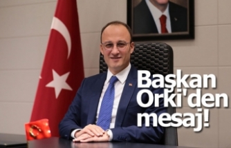 Başkan Örki'den mesaj!
