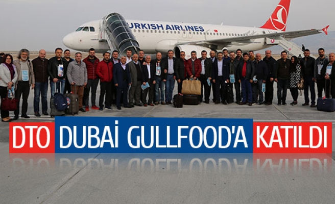 DTO Dubai Gullfood’a katıldı