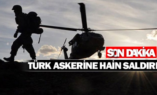 Türk askerine hain saldırı!