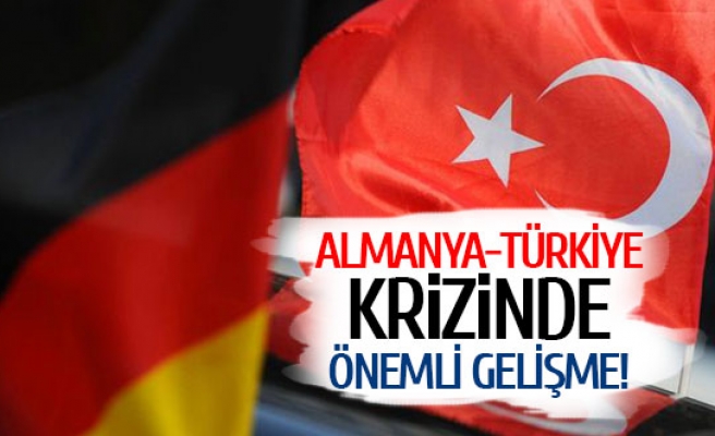 Almanya-Türkiye krizinde önemli gelişme!