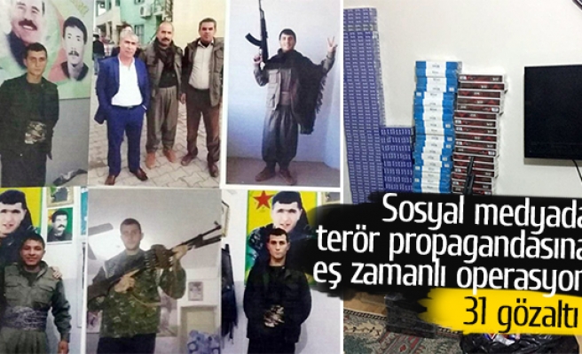Sosyal medyada terör propagandasına eş zamanlı operasyon: 31 gözaltı