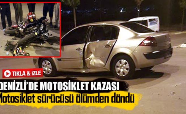 Denizli’de motosiklet sürücüsü ölümden döndü