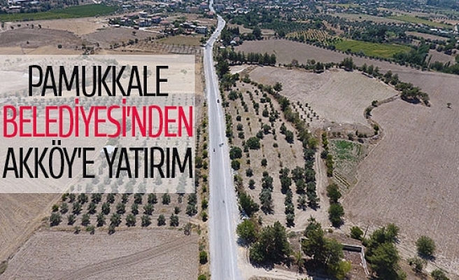 Pamukkale Belediyesi’nden Akköy’e yatırım