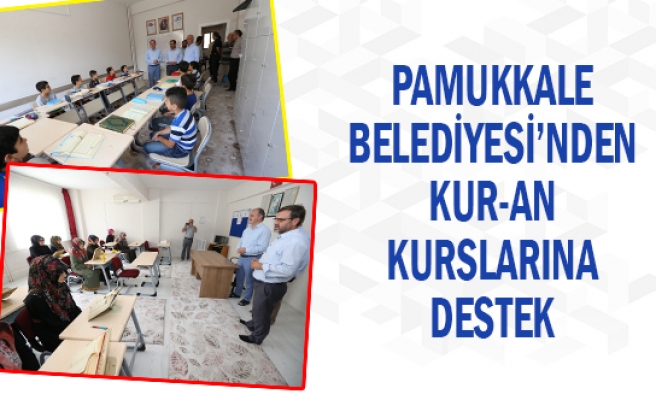 Pamukkale Belediyesi’nden Kur-an kurslarına destek