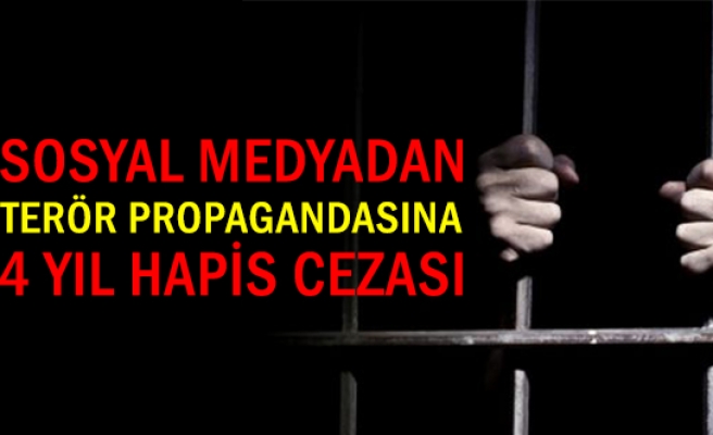 Sosyal medyadan terör propagandasına 4 yıl hapis cezası