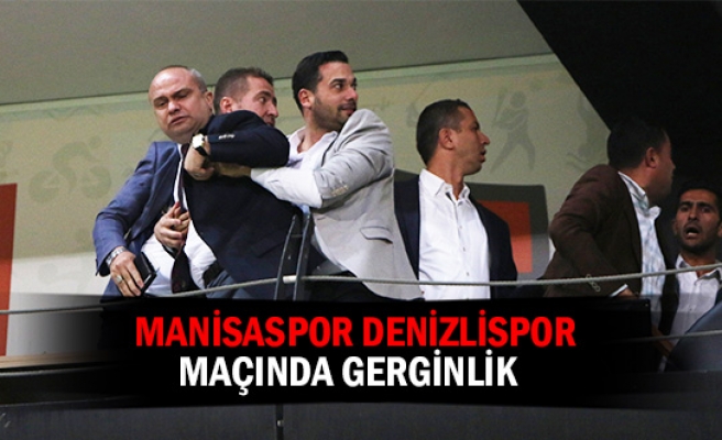 Manisaspor Denizlispor maçında gerginlik 