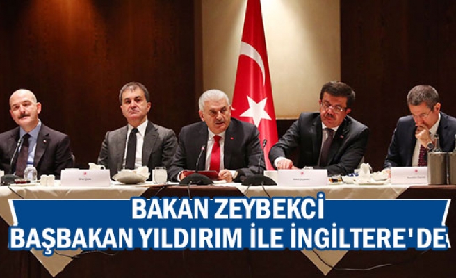 Bakan Zeybekci Başbakan Yıldırım ile İngiltere'de