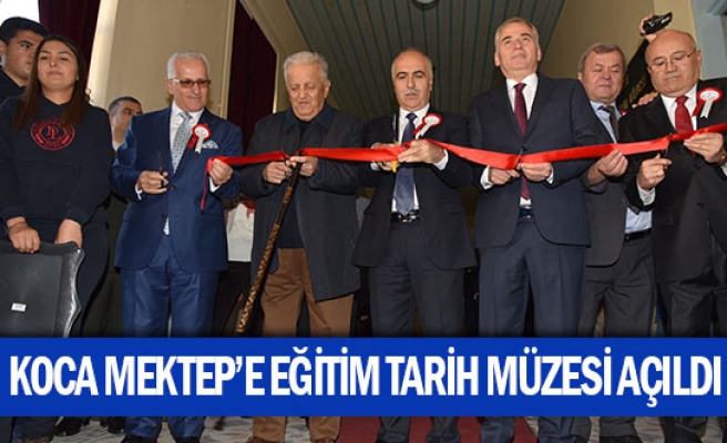 Koca Mektep’e eğitim tarih müzesi açıldı