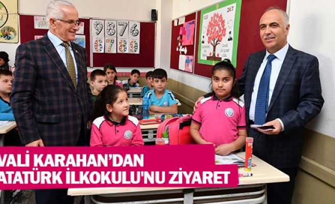 Vali Karahan’dan Atatürk İlkokulu'nu ziyaret