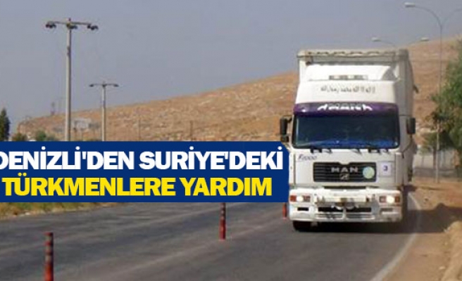 Denizli'den Suriye'deki Türkmenlere yardım