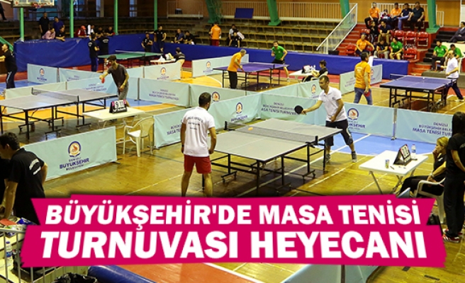 Büyükşehir'de masa tenisi turnuvası heyecanı