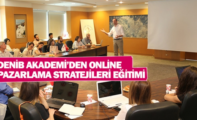DENİB Akademi’den online pazarlama stratejileri eğitimi