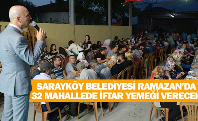 Sarayköy Belediyesi Ramazan’da 32 mahallede iftar yemeği verecek