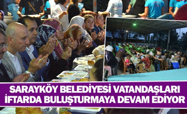 Sarayköy Belediyesi vatandaşları iftarda buluşturmaya devam ediyor
