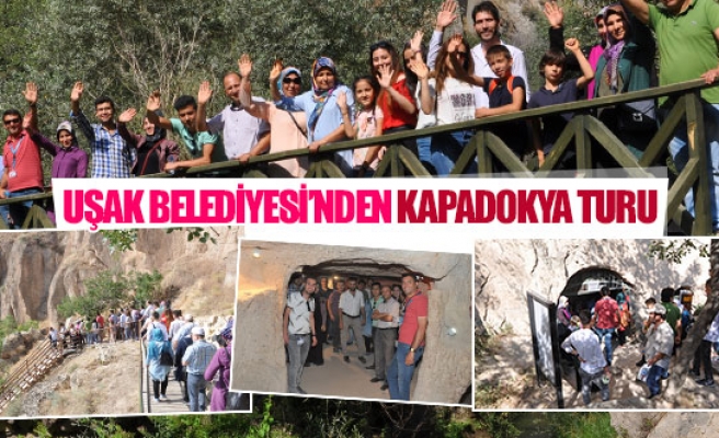 Uşak Belediyesi’nden Kapadokya turu