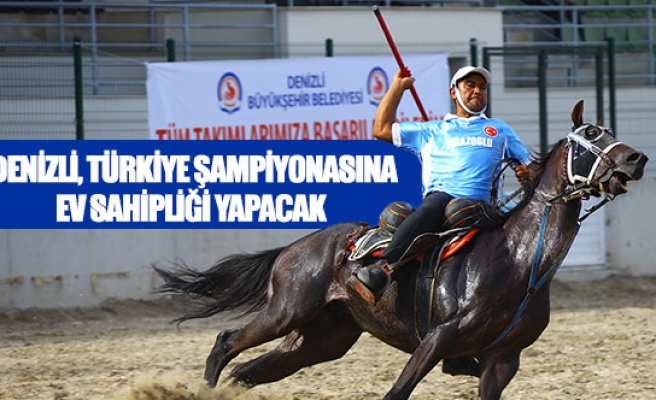 Denizli, Türkiye şampiyonasına ev sahipliği yapacak