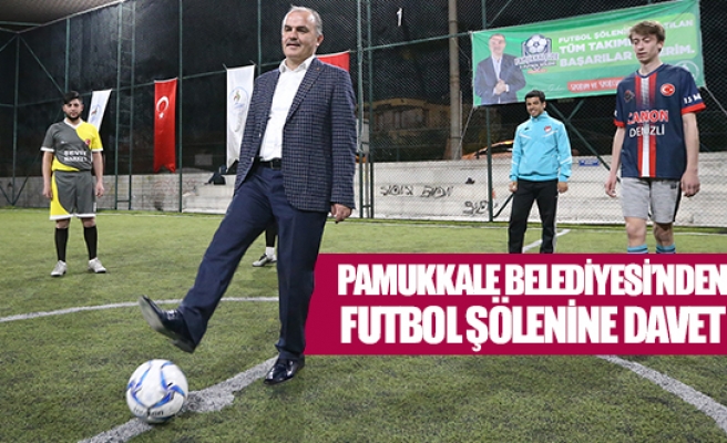 Pamukkale Belediyesi’nden futbol şölenine davet