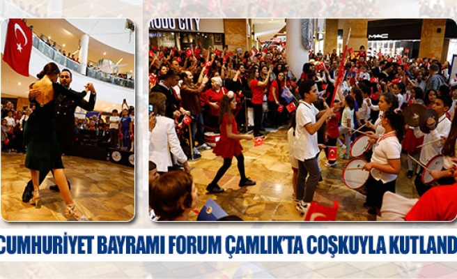Cumhuriyet Bayramı Forum Çamlık’ta coşkuyla kutlandı