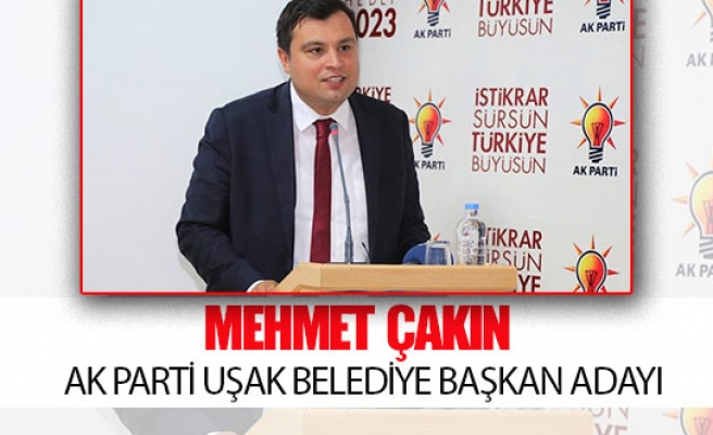 Ak Parti Uşak belediye başkan adayı Mehmet Çakın