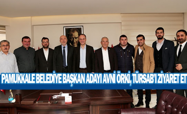 Pamukkale Belediye Başkan adayı Avni Örki, TÜRSAB’I ziyaret etti.