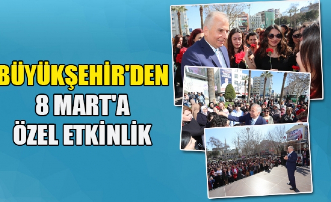Büyükşehir'den 8 mart'a özel etkinlik