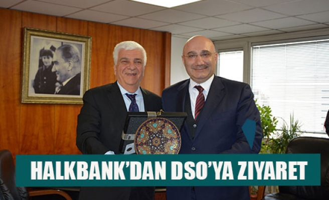 Halkbank’dan DSO’ya ziyaret