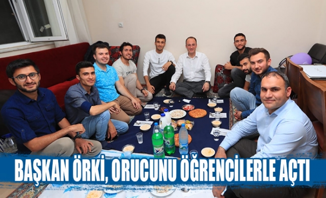 Başkan Örki, orucunu öğrencilerle açtı