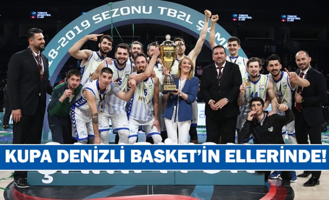 Kupa Denizli Basket’in ellerinde!