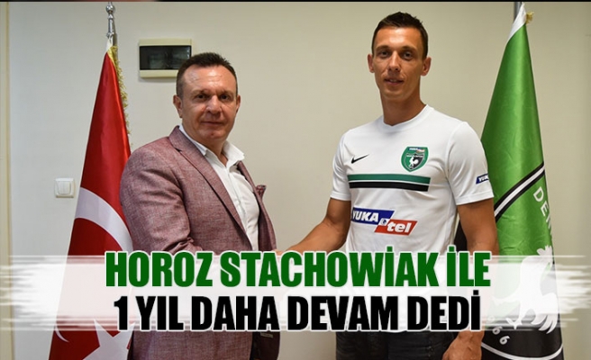 Horoz Stachowiak ile 1 yıl daha devam dedi