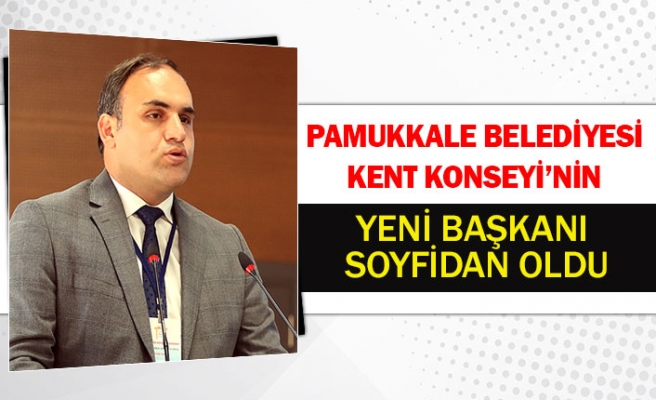 Pamukkale Belediyesi Kent Konseyi’nin Yeni Başkanı Soyfidan Oldu