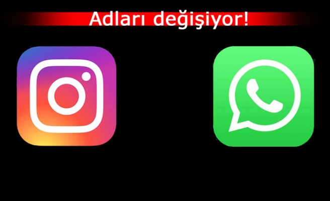 WhatsApp ve Instagram’ın adları değişiyor!