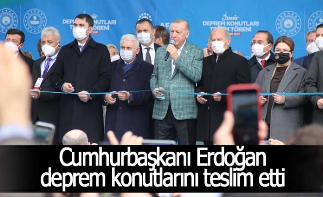 Cumhurbaşkanı Erdoğan deprem konutlarını teslim etti
