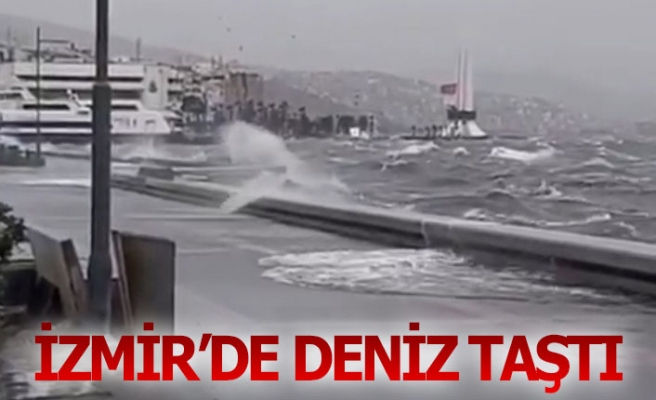 İzmir’de deniz taştı