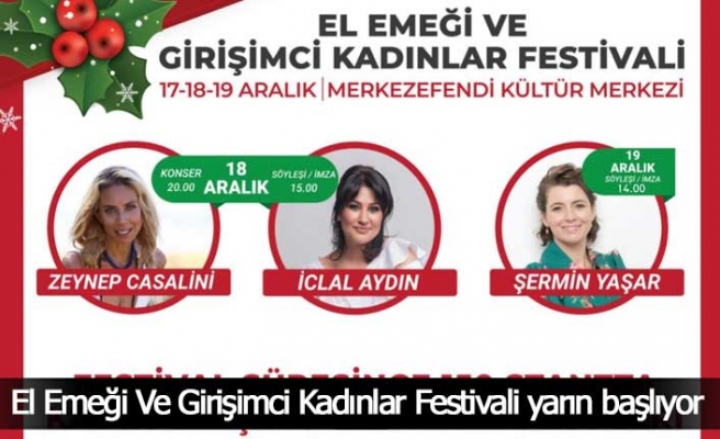 El Emeği Ve Girişimci Kadınlar Festivali yarın başlıyor