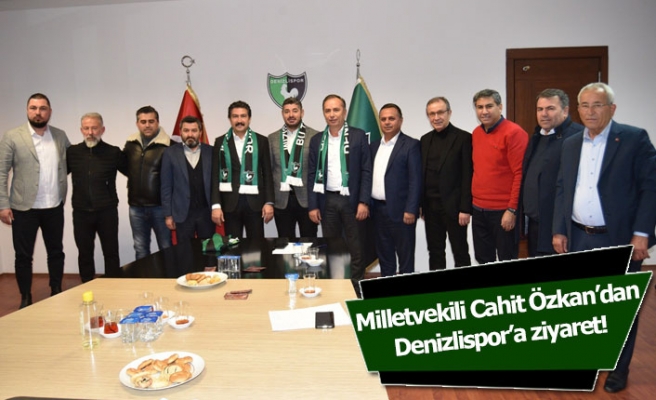 Milletvekili Cahit Özkan’dan Denizlispor’a ziyaret!