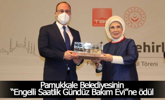 Pamukkale Belediyesinin “Engelli Saatlik Gündüz Bakım Evi”ne ödül