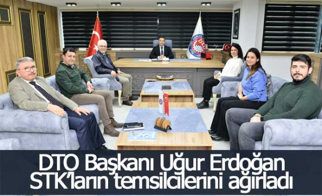 DTO Başkanı Uğur Erdoğan, STK’ların temsilcilerini ağırladı