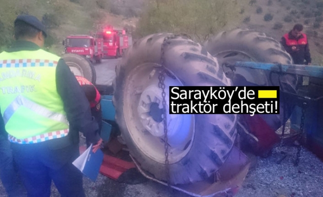 Sarayköy’de traktör dehşeti!
