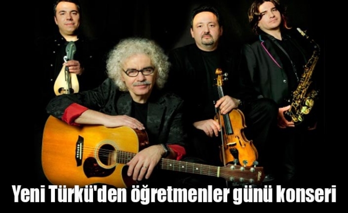 Yeni Türkü'den öğretmenler günü konseri