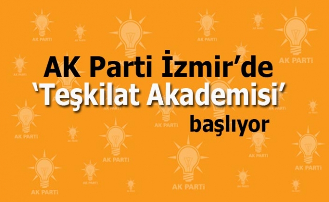 AK Parti İzmir’de ‘Teşkilat Akademisi’ başlıyor