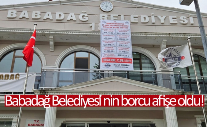 Babadağ Belediyesi’nin borcu afişe oldu!